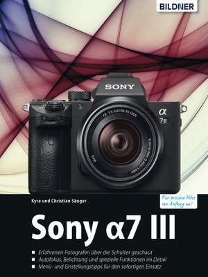 cover image of Sony α7 III--Das umfangreiche Praxisbuch zu Ihrer Kamera